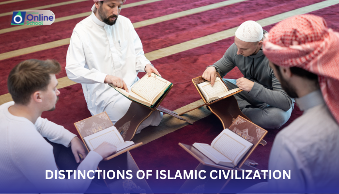 Lesson 02: Distinctions of Islamic Civilization